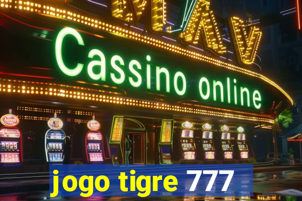 jogo tigre 777 - Cemstoretec